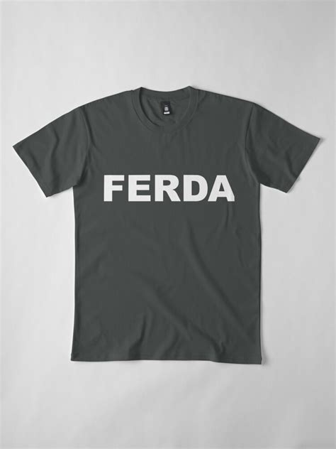 Ferda Letterkenny T Shirt By Sunnylemonader Redbubble