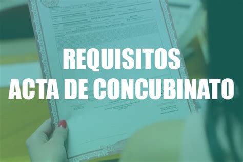 Requisitos Para Tramitar Acta De Concubinato 2024