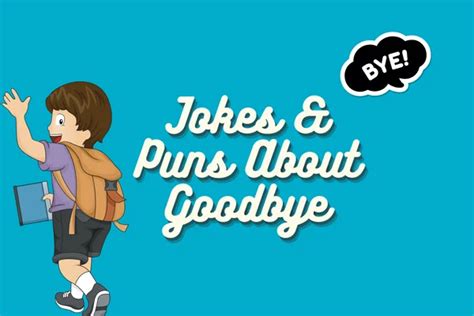 150 Funny Goodbye Puns Funnpedia