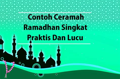 Artikel ini membahas tentang contoh contoh poster menarik denga ide kreatif dan cemerlang. Contoh Ceramah Ramadhan Singkat Praktis Dan Lucu - Nurul ...