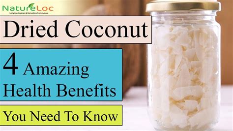 4 Amazing Health Benefits Of Dried Coconut You Need To Know Natureloc
