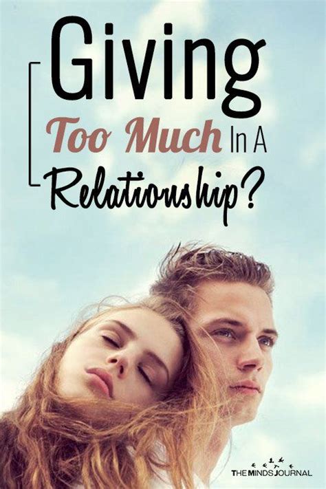 Giving Too Much In A Relationship Relationship Blogs Relationships