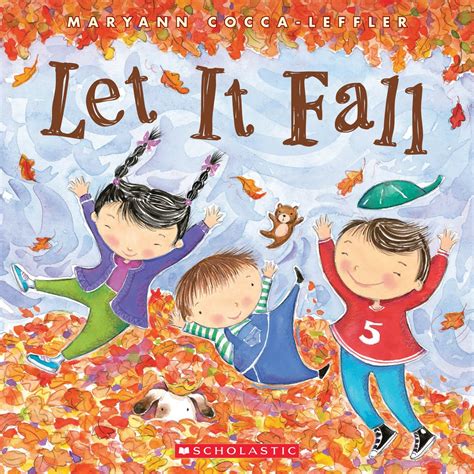 Kids Book Blog Let It Fall By Maryann Cocca Leffler