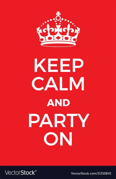 Keep Calm And Party On Poster Royalty Free Vector Image