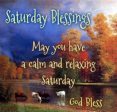 Saturday Blessings Have A Relaxing Saturday Pictures Photos And