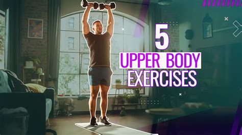 5 Upper Body Exercises At Home To Supercharge Strength Gains