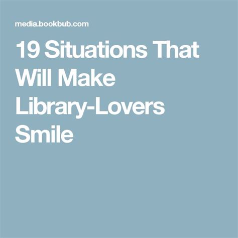 19 Situations That Will Make Library Lovers Smile Bookbub Lovers