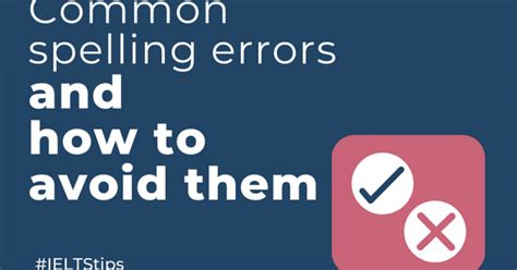 Common Spelling Errors And How To Avoid Them Ielts Online Tests