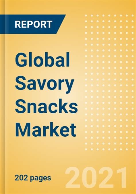 Global Savory Snacks Market Size Competitive Landscape Regional