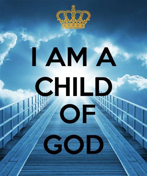 You don't want people to be influenced by other responses. I AM A CHILD OF GOD Poster | clkelly33 | Keep Calm-o-Matic