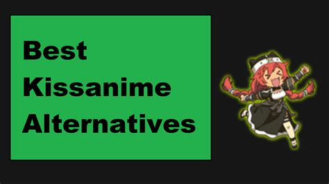 12 Best Kissanime Alternatives 2023 Articlesbusiness