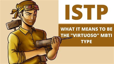 Istp Explained What It Means To Be The Virtuoso Personality Type Youtube