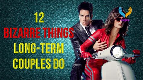 12 bizarre things long term couples do youtube