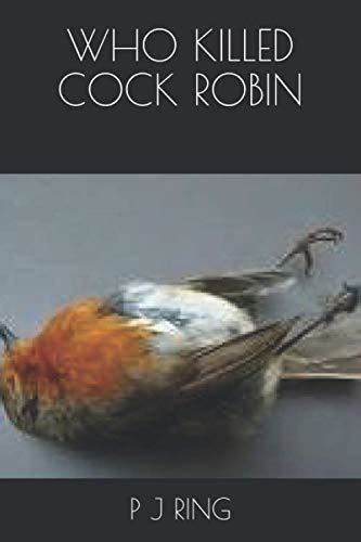Who Killed Cock Robin Ring P J 9781549846045 Abebooks