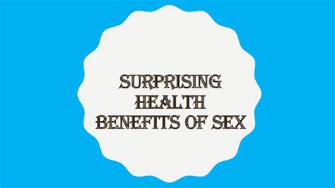 Surprising Health Benefits Of Sex презентация доклад