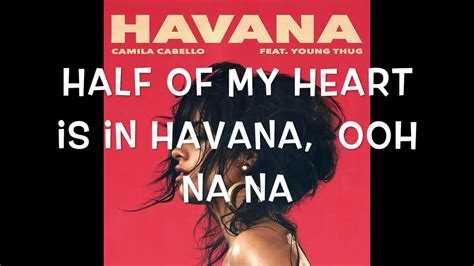 Havana Lyrics Camila Cabello Feat Young Thug Youtube