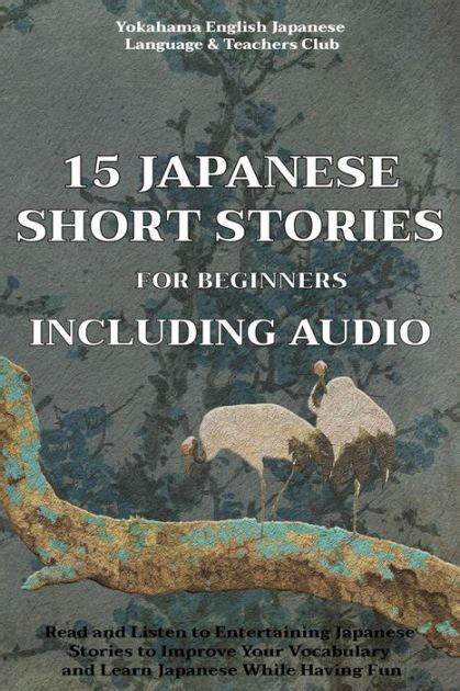 15 japanese short stories for beginners including audio read and listen to entertaining