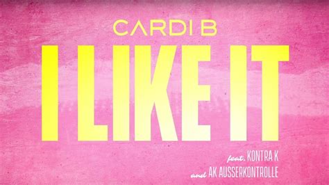 Cardi b i like it lyrics. Lyrics & Translations of I Like It by Ak Ausserkontrolle ...