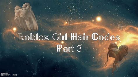 The latest roblox promo codes, including free roblox hair, clothes, shirts, outfits, hats, skins, and more april 29, 2021: Roblox Girl Hair Codes Part 3 - YouTube