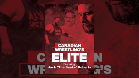 Canadian Wrestlings Elite Featuring Jake The Snake Roberts Youtube