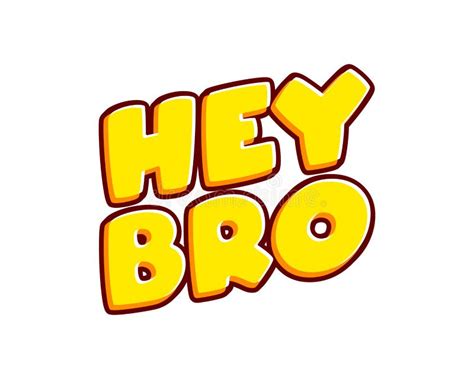 hey bro stock illustrations 44 hey bro stock illustrations vectors and clipart dreamstime