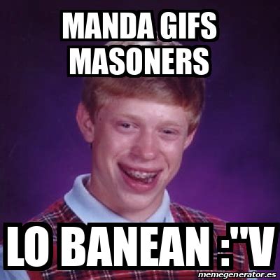 Meme Bad Luck Brian Manda Gifs Masoners Lo Banean V