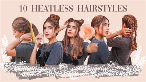 10 Easy Heatless Hairstyles Youtube