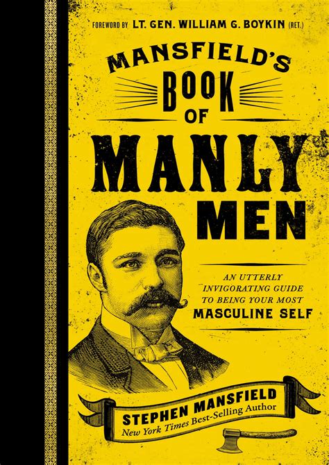 Bradly Book Mansfield S Book Of Manly Men An Utterly Invigorating
