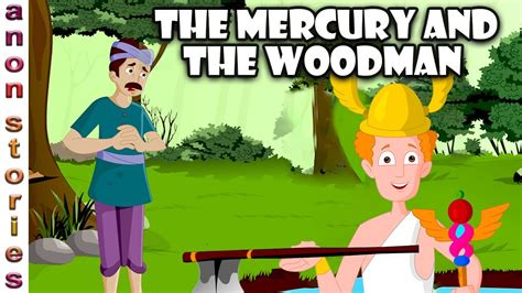 The Mercury And The Woodman Bedtime Stories And Moral Stories For
