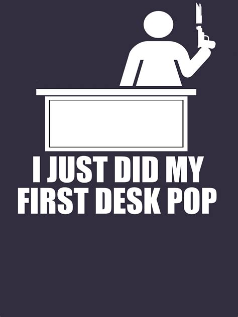 I Just Did My First Desk Pop The Other Guys T Shirt By Movie Shirts