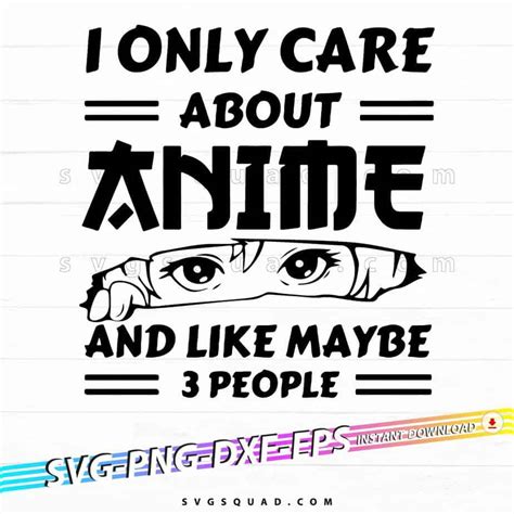 I Only Care About Anime Svg Png Eps Dxf Cricut Silhouette Cameo Cut
