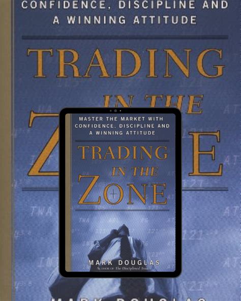 Market Mastery Book Summary Series “trading In The Zone” By Mark