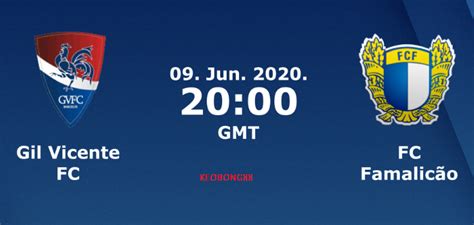 ˈʒiɫ viˈsẽt(ɨ)), commonly known as gil vicente, founded in 1924, is a portuguese football club that plays in barcelos. Nhận định - soi kèo Gil Vicente vs Famalicao lúc 3h ngày ...