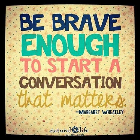 Our Life Transformed Be Brave Enough To Start A Conversation That Matters
