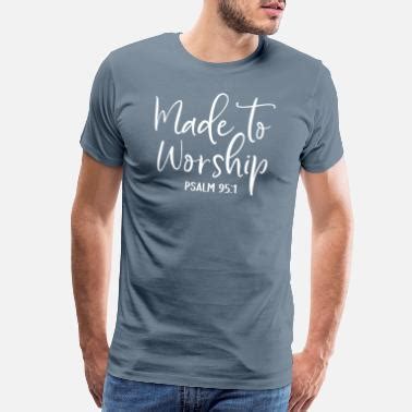 Shop Worship Christian T Shirts Online Spreadshirt