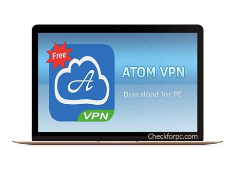 Atom Vpn For Pc Download Install Free On Windows 788110 Macbook
