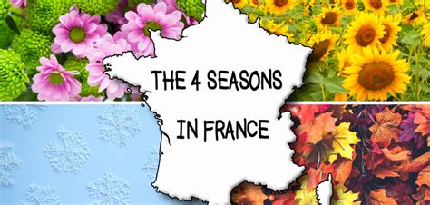 The Seasons Of The Year In France Explained French Moments