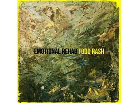 Download Todd Rash Emotional Rehab Album Mp3 Zip Wakelet