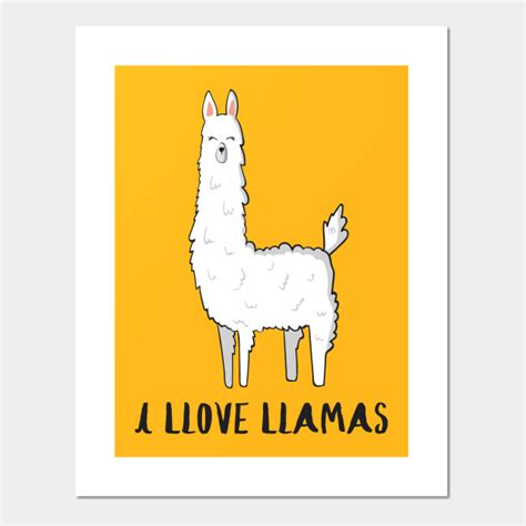 I Llove Llamas Cute Funny Love Llama Fan Design Llama Posters And