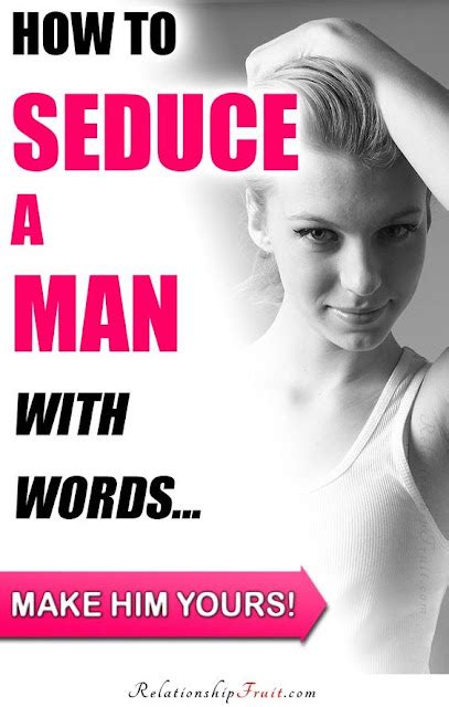 How To Seduce A Man With Words And Make Him Yours