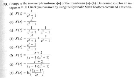 Solved Compute The Inverse Z Transform X N Of The