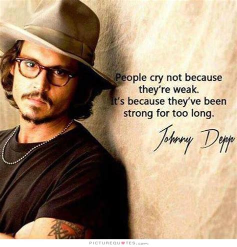 Day 250 Cry Cry Cry Johnny Depp Quotes Johnny Depp Johnny Depp