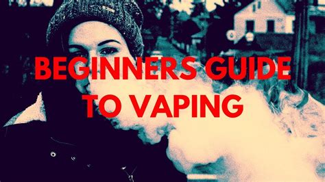 Beginners Guide To Vaping 2018 Vaping 101 Sub Ohm Tank Youtube