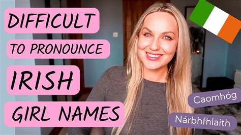 Irish Girl Names Pronunciation Difficult To Pronounce Youtube