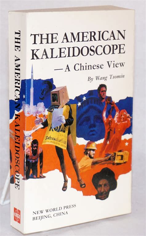 The American Kaleidoscope A Chinese View Tsomin Wang