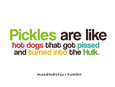 Funny Pickle Quotes Shortquotescc