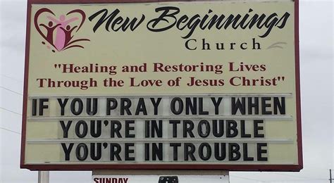 If You Pray Only When Youre In Trouble For Gods