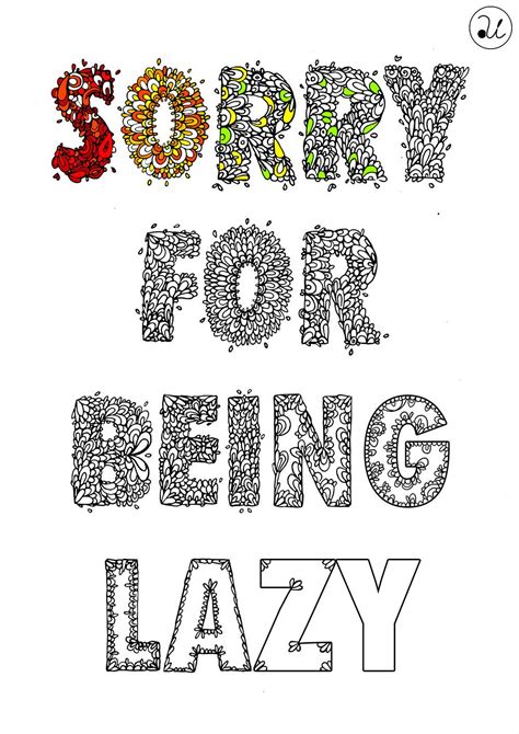 Feel free to post them on our facebook page or share on instagram ! Printable Coloring Page For Adults Sorry For Being by ...
