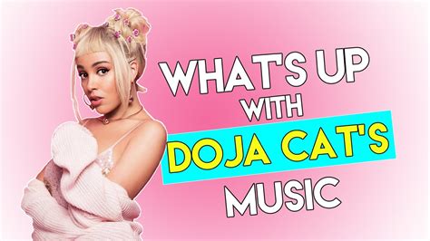 💛💛💛whats Up With Doja Cats Music💛💛💛 Youtube