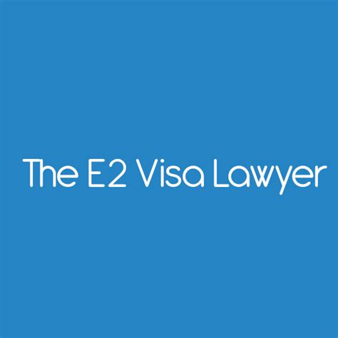 The E2 Visa Lawyer Updated May 2024 Request Consultation 40 Wall St New York New York